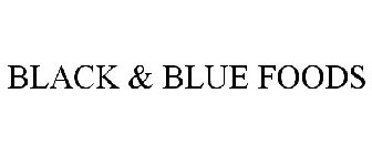 BLACK & BLUE FOODS