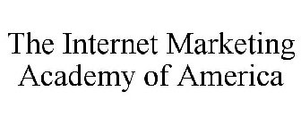 THE INTERNET MARKETING ACADEMY OF AMERICA