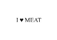 I MEAT