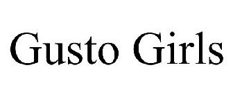 GUSTO GIRLS