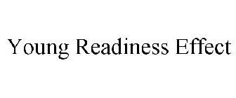 YOUNG READINESS EFFECT