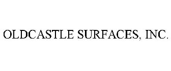 OLDCASTLE SURFACES, INC.