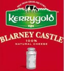 MILK FROM GRASS-FED COWS KERRYGOLD BLARNEY CASTLE 100% NATURAL CHEESE