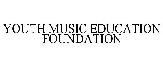 YOUTH MUSIC EDUCATION FOUNDATION
