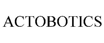 ACTOBOTICS