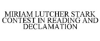 MIRIAM LUTCHER STARK CONTEST IN READING AND DECLAMATION