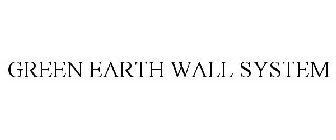 GREEN EARTH WALL SYSTEM