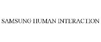 SAMSUNG HUMAN INTERACTION