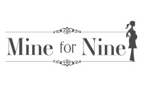 MINE FOR NINE