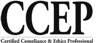 CCEP CERTIFIED COMPLIANCE & ETHICS PROFESSIONAL
