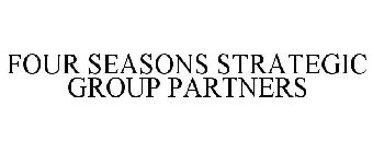 FOUR SEASONS STRATEGIC PARTNER