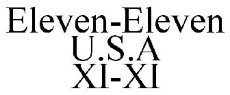 ELEVEN-ELEVEN U.S.A XI-XI