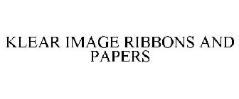 KLEAR IMAGE RIBBONS AND PAPERS