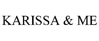KARISSA & ME