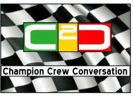 C2C CHAMPION CREW CONVERSATION
