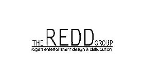 THE REDD GROUP ROGERS ENTERTAINMENT DESIGN & DISTRIBUTION