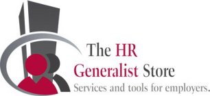 THE HR GENERALIST STORE SERVICES AND TOOLS FOR EMPLOYERS.