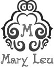 M MARY LEU
