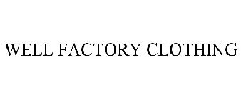 WELL FACTORY CLOTHING