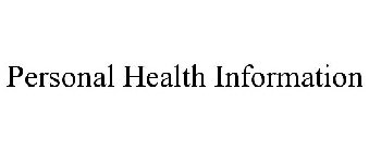 PERSONAL HEALTH INFORMATION