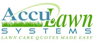 ACCULAWN SYSTEMS LAWN CARE QUOTES MADE EASY