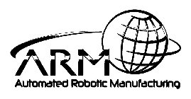 ARM AUTOMATED ROBOTIC MANUFACTURING