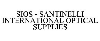 SIOS - SANTINELLI INTERNATIONAL OPTICAL SUPPLIES