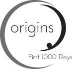 ORIGINS FIRST 1000 DAYS