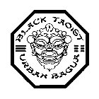 BLACK TAOIST URBAN BAGUA