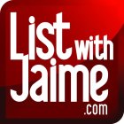 LIST WITH JAIME .COM