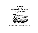 BUDDY'S AMAZINGLY-DELICIOUS DOG BISCUITS NUTRITIOUS AND DELICIOUS!