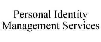 PERSONAL IDENTITY MANAGEMENT SERVICES