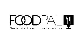 FOODPAL THE EASIEST WAY TO ORDER ONLINE