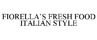 FIORELLA'S FRESH FOOD ITALIAN STYLE