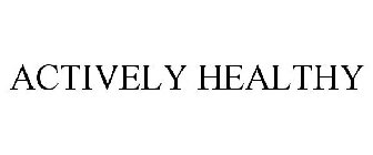 ACTIVELY HEALTHY