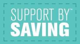 SUPPORT BY SAVING