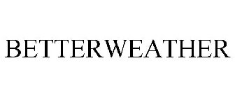 BETTERWEATHER