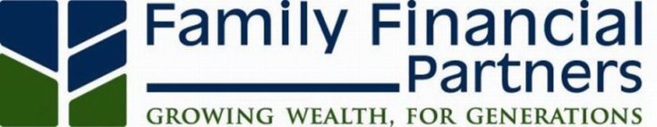 FAMILY FINANCIAL PARTNERS GROWING WEALTH, FOR GENERATIONS