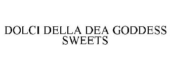 DOLCI DELLA DEA GODDESS SWEETS