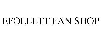 EFOLLETT FAN SHOP