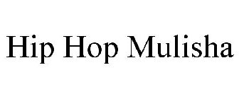 HIP HOP MULISHA