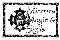 MIRRORS MAGIC & SIGILS