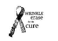 WRINKLE ERASE FOR THE CURE