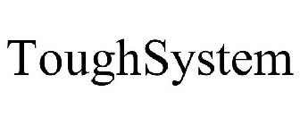 TOUGHSYSTEM