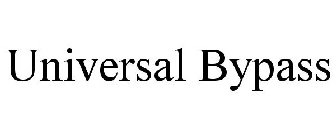 UNIVERSAL BYPASS