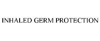 INHALED GERM PROTECTION