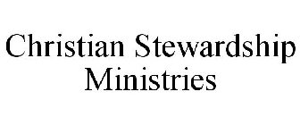 CHRISTIAN STEWARDSHIP MINISTRIES