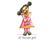 LIL' BROWN GIRL