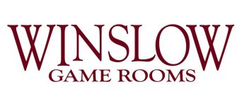 WINSLOW GAME ROOMS