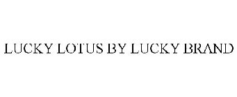 LUCKY LOTUS BY LUCKY BRAND